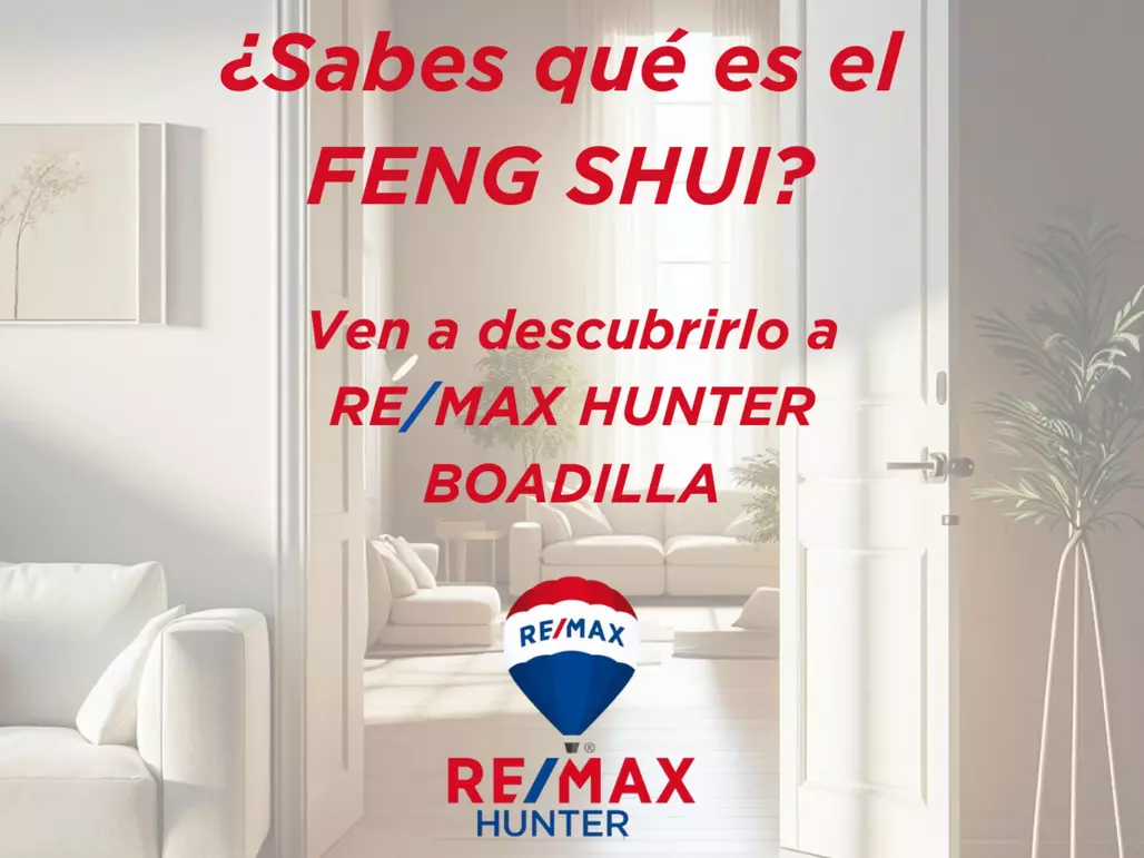¿Sabes qué es el Feng Shui? Ven a descubrirlo a RE/MAX HUNTER